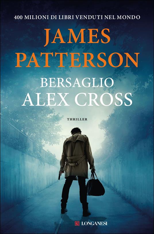 James Patterson Bersaglio. Alex Cross